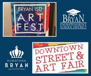 Bryan ISD & Downtown Bryan Art Fairs